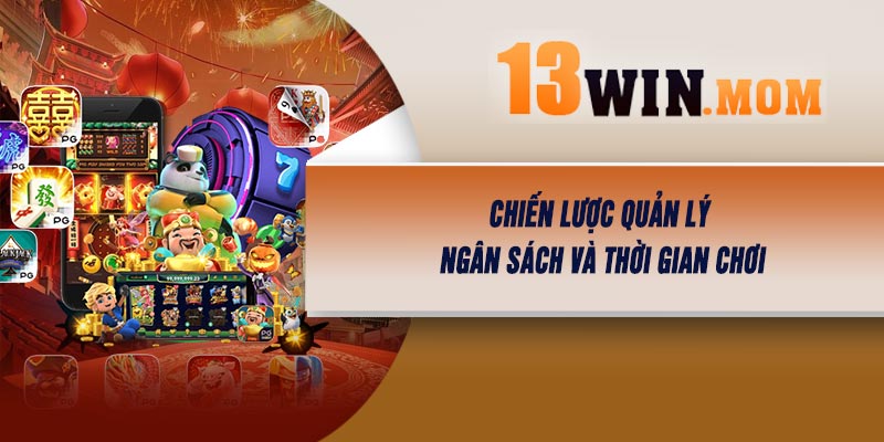 Chiến Lược Quản Lý Ngân Sách và Thời Gian Chơi