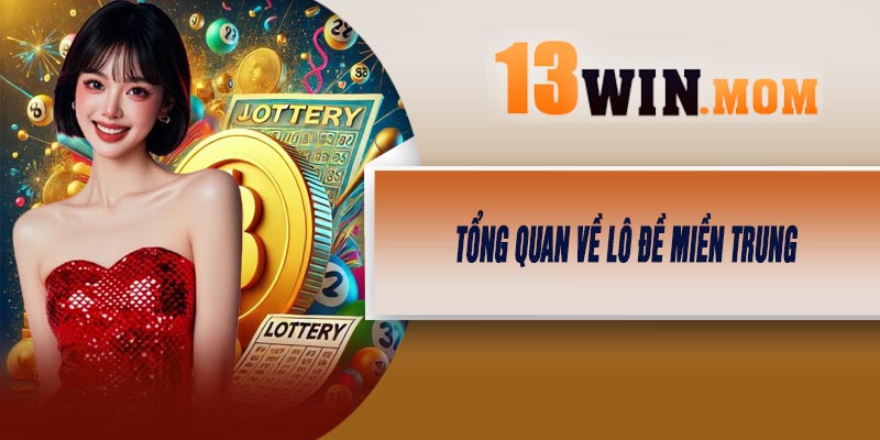 Tổng quan về Lô Đề Miền Trung